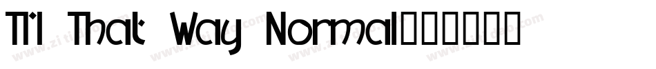 TM That Way Normal字体转换